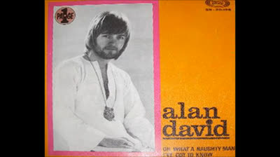 Alan David (1969) - Oh What A Naughty Man