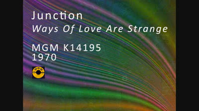 Junction (1970) - Ways Of Love Are Strange